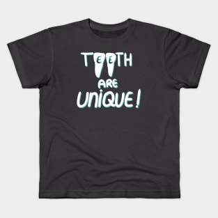 Teeth are unique! Kids T-Shirt